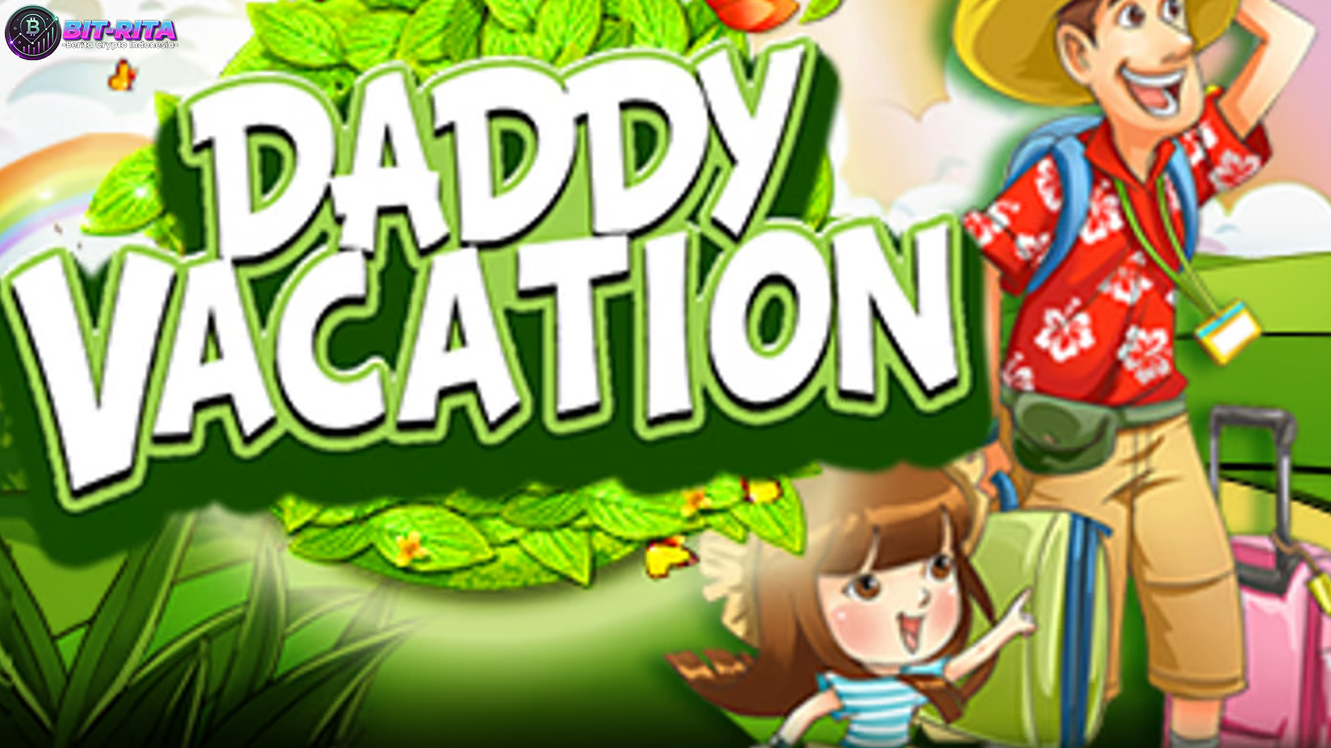 Slot Daddy’s Vacation: Liburan Impian dengan Peluang Jackpot